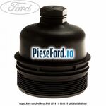 Capac filtru ulei Ford Focus 2011-2014 1.6 TDCi 115 cp