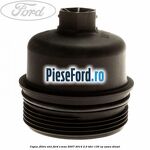 Capac filtru ulei Ford S-Max 2007-2014 2.0 TDCi 130 cp
