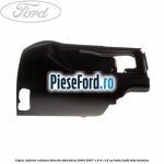 Capac inferior coloana directie Ford Focus 2004-2007 1.6 Ti 115 cp HXDA, HXDB, SIDA benzina