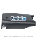 Capac inferior coloana directie Ford Mondeo 2014-2018 1.6 TDCi 115 cp NGCA, U3CA diesel