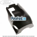 Capac inferior coloana directie sistem keyfree Ford C-Max 2007-2011 2.0 TDCi 110 cp