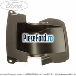 Capac inferior deschidere consola centrala cu IVD 03/2008-03/2010 Ford S-Max 2007-2014 2.0 145 cp