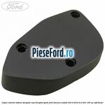 Capac interior sistem stergator usa dreapta spate Ford Tourneo Custom 2014-2018 2.2 TDCi 155 cp