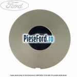 Capac janta aliaj 15 inch Ford Focus 1998-2004 1.8 DI/TDDi 75 cp