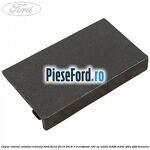Capac lateral consola centrala Ford Focus 2014-2018 1.0 EcoBoost 100 cp M2DA, M2DB, M2DC, SFDA, SFDB benzina