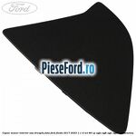 Capac maner interior usa dreapta fata Ford Fiesta 2017-2023 1.1 Ti-VCT 86 cp