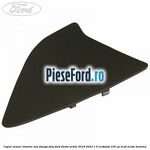 Capac maner interior usa stanga fata Ford Fiesta Active 2018-2023 1.0 EcoBoost 125 cp