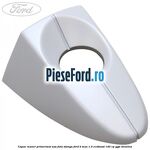 Capac maner primerizat usa fata stanga Ford B-Max 1.0 EcoBoost 140 cp