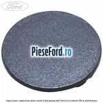 Capac maner reglaj scaun spate randul 2 Ford Galaxy 2007-2014 2.0 EcoBoost 199 cp