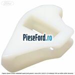 Capac maner scaun rabatabil spate Ford Grand C-Max 2011-2015 1.0 EcoBoost 100 cp