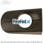 Capac maner usa fata negru Ford Tourneo Connect 2013-2018 1.0 EcoBoost 100 cp