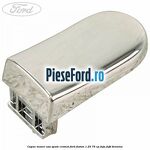 Capac maner usa spate cromat Ford Fusion 1.25 75 cp