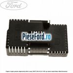 Capac negru panou sigurante Ford S-Max 2007-2014 2.0 145 cp
