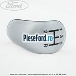 Capac nuca schimbator, 5 trepte argintiu Ford Fusion 1.4 TDCi 68 cp