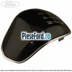Capac nuca schimbator 5 trepte Ford Focus 2014-2018 1.0 EcoBoost 100 cp M2DA, M2DB, M2DC, SFDA, SFDB benzina