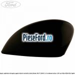 Capac oglinda dreapta agate black metallic Ford Fiesta 2017-2023 1.0 EcoBoost mHEV 125 cp