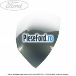 Capac oglinda dreapta avalon Ford C-Max 2007-2011 1.6 116 cp