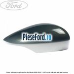 Capac oglinda dreapta avalon Ford Fiesta 2008-2012 1.4 97 cp