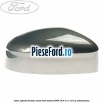 Capac oglinda dreapta avalon Ford Mondeo 2008-2014 1.6 Ti 125 cp