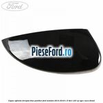 Capac oglinda dreapta blue panther Ford Mondeo 2014-2018 1.5 TDCi 120 cp