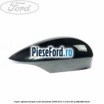 Capac oglinda dreapta cedar Ford Fiesta 2008-2012 1.4 TDCi 68 cp