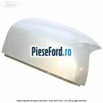 Capac oglinda dreapta chill Ford C-Max 2007-2011 1.8 122 cp