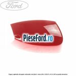 Capac oglinda dreapta colorado red Ford C-Max 2011-2015 1.6 Ti 125 cp