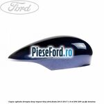 Capac oglinda dreapta deep impact blue Ford Fiesta 2013-2017 1.6 ST 200 200 cp