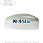 Capac oglinda dreapta frozen white Ford Fiesta 2008-2012 1.6 TDCi 75 cp