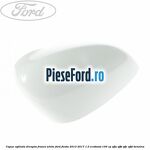Capac oglinda dreapta frozen white Ford Fiesta 2013-2017 1.0 EcoBoost 100 cp