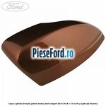 Capac oglinda dreapta golden bronze Ford EcoSport 2013-2018 1.5 Ti 140 cp
