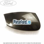 Capac oglinda dreapta lunar sky Ford C-Max 2011-2015 1.0 EcoBoost 100 cp