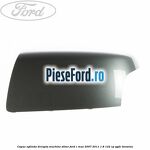 Capac oglinda dreapta machine silver Ford C-Max 2007-2011 1.8 122 cp