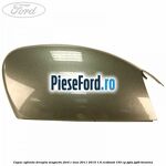 Capac oglinda dreapta Magnetic Ford C-Max 2011-2015 1.6 EcoBoost 150 cp