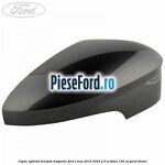 Capac oglinda dreapta magnetic Ford S-Max 2015-2023 2.0 EcoBlue 150 cp