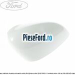 Capac oglinda dreapta metropolis white Ford Fiesta Active 2018-2023 1.0 EcoBoost mHEV 125 cp B7JA, B7JB, B7JC Hybrid