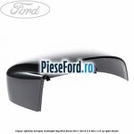 Capac oglinda dreapta midnight sky Ford Focus 2011-2014 2.0 TDCi 115 cp