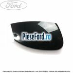 Capac oglinda dreapta midnight sky Ford Grand C-Max 2011-2015 1.6 EcoBoost 182 cp