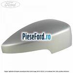 Capac oglinda dreapta moondust silver Ford Kuga 2013-2016 1.6 EcoBoost 4x4 182 cp