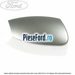 Capac oglinda dreapta moondust silver Ford S-Max 2007-2014 1.6 EcoBoost 160 cp