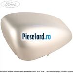 Capac oglinda dreapta moondust silver Ford Transit Courier 2014-2018 1.5 TDCi 75 cp
