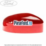 Capac oglinda dreapta race red Ford Focus 2014-2018 1.6 Ti 105 cp