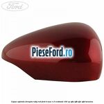 Capac oglinda dreapta ruby red Ford B-Max 1.0 EcoBoost 100 cp