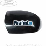 Capac oglinda dreapta sea grey Ford Fiesta 2005-2008 ST150 150 cp