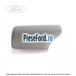 Capac oglinda dreapta silver Ford Transit 2006-2014 2.2 TDCi RWD 100 cp