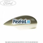 Capac oglinda dreapta spa Ford Fiesta 2008-2012 1.6 TDCi 90 cp