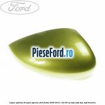 Capac oglinda dreapta squeeze Ford Fiesta 2008-2012 1.25 82 cp