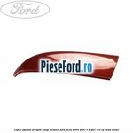 Capac oglinda dreapta tango metallic Ford Focus 2004-2007 1.8 TDCi 115 cp