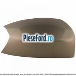 Capac oglinda dreapta Tectonic Silver Ford Grand C-Max 2016-2020 1.5 TDCi 120 cp