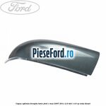 Capac oglinda dreapta tonic Ford C-Max 2007-2011 2.0 TDCi 110 cp